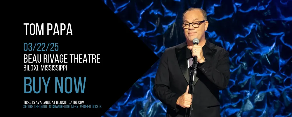 Tom Papa at Beau Rivage Theatre